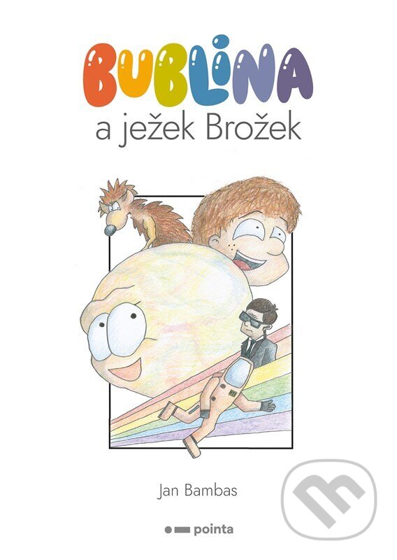 Levně Bublina a ježek Brožek - Jan Bambas - kniha z kategorie Rozprávky