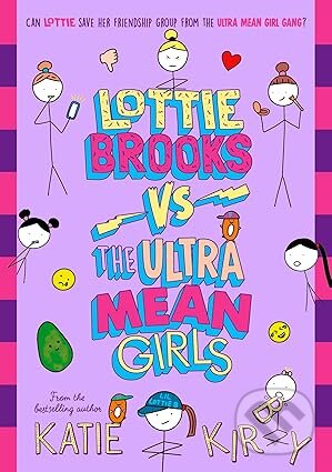 Levně Lottie Brooks vs The Ultra Mean Girls - Katie Kirby - kniha z kategorie Beletria