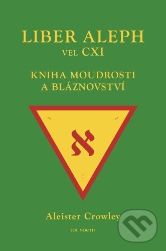 Kniha: Liber Aleph vel CXI (Aleister Crowley). Sol Noctis, 2025