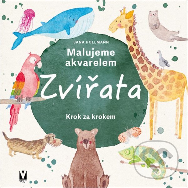 Levně Malujeme akvarelem Zvířata (Krok za krokem) - Jana Hollmann - kniha z kategorie Teória umenia