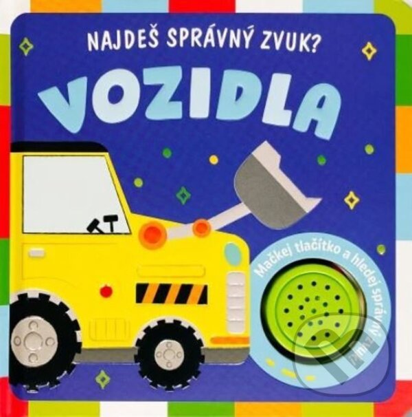 Levně Najdeš správný zvuk? Vozidla - Kevin Payne (ilustrátor)
