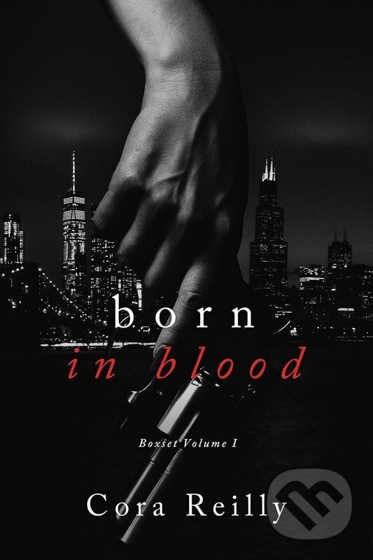 Kniha: Born in Blood Collection Volume 1 (Cora Reilly). Independently Published, 2020