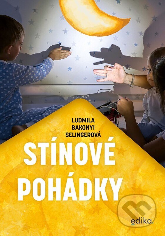 Kniha: Stínové pohádky (Ludmila Bakonyi Selingerová). Edika, 2025