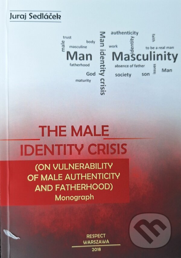 Kniha: The male identity crisis (Juraj Sedláček). , 2018