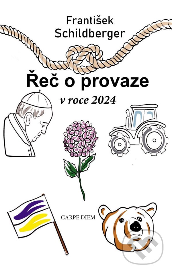 Levně Řeč o provaze v roce 2024 - František Schildberger - kniha z kategorie Eseje, úvahy a glosy
