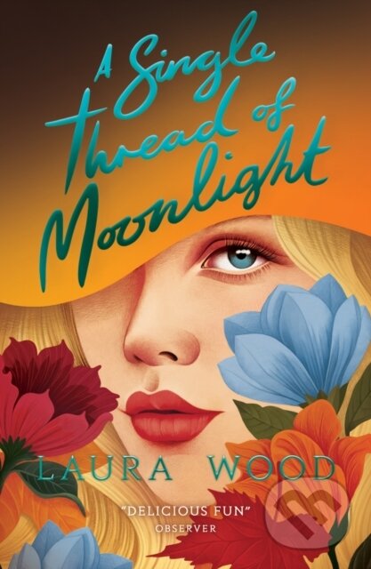 Levně A Single Thread of Moonlight (New edition) - Laura Wood - kniha z kategorie Romantické
