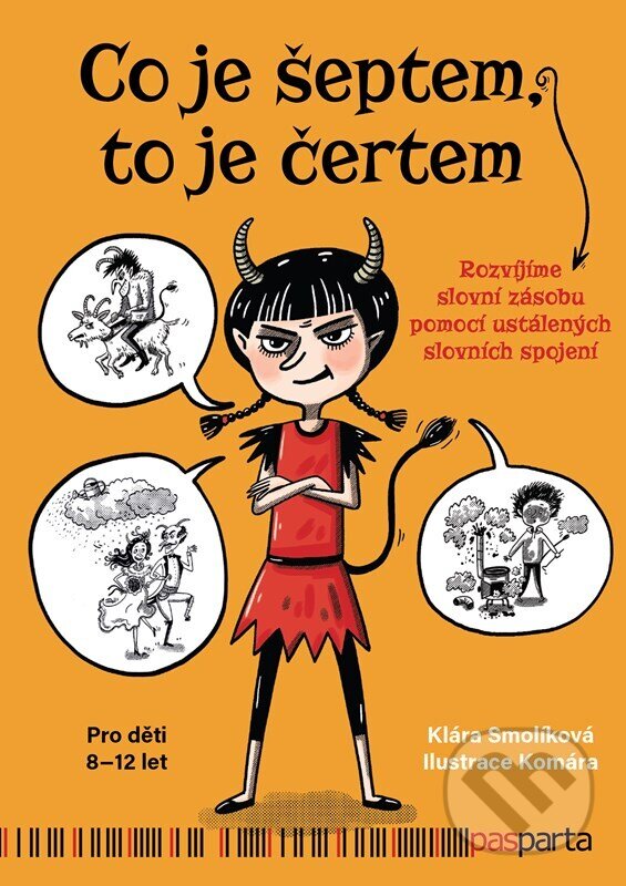 Kniha: Co je šeptem, to je čertem (Klára Smolíková). Pasparta, 2025