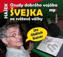 Levně Osudy dobrého vojáka Švejka za světové války - Jaroslav Hašek - audiokniha z kategorie Beletria