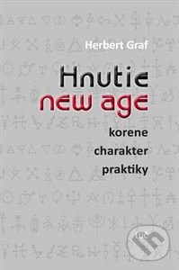 Levně Hnutie new age (korene - charakter - praktiky) - Herbert Graf - kniha z kategorie Náboženská literatúra