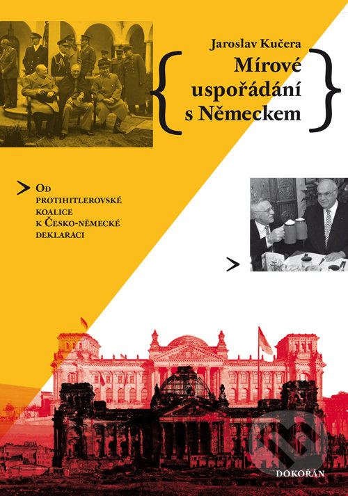 Levně Mírové uspořádání s Německem - Jaroslav Kučera - kniha z kategorie História