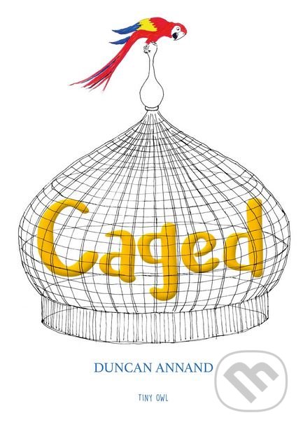 Caged - Duncan Annand, Tiny Owl, 2018