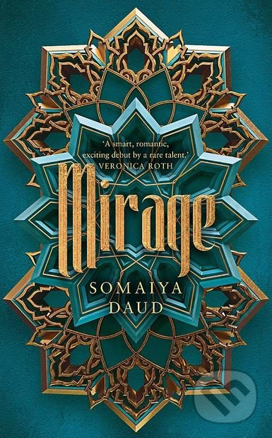 Mirage - Somaiya Daud, Hodder and Stoughton, 2018
