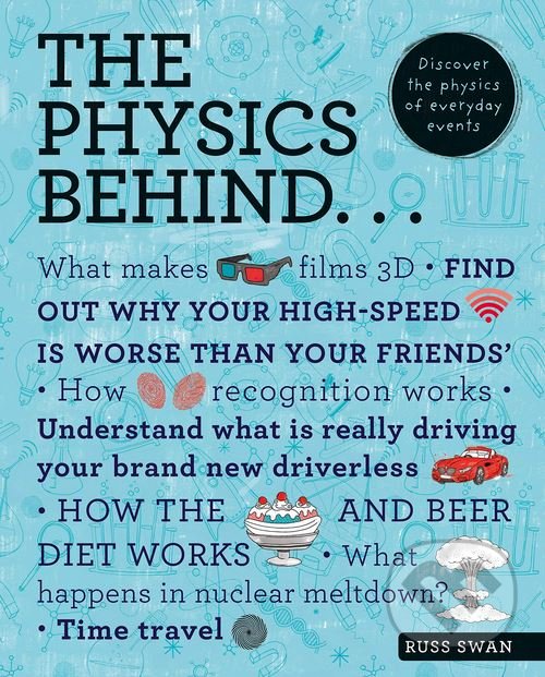 Levně The Physics Behind... - Russ Swan - kniha z kategorie Prírodné vedy a technika