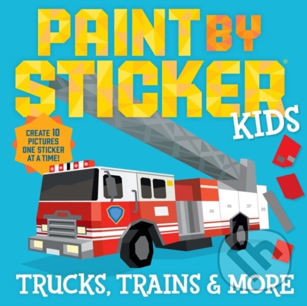 Levně Paint by Sticker Kids: Trucks, Trains & More (Create 10 Pictures One Sticker at a Time!)