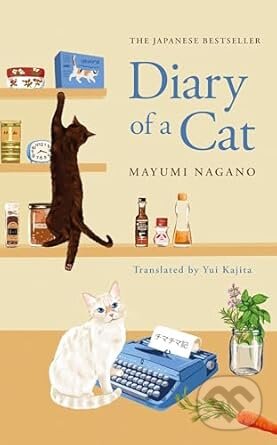 Levně Diary of a Cat - Mayumi Nagano - kniha z kategorie Spoločenská beletria