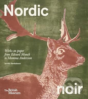 Levně Nordic Noir (Works on Paper from Edvard Munch to Mamma Andersson)