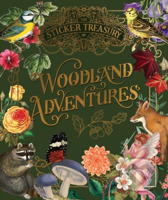 Levně The Sticker Treasury of Woodland Adventures (An eclectic book of stickers for journaling, collaging, scrapbooking and more) - kniha z kategorie…