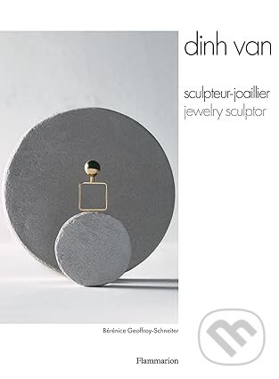 Levně Dinh Van (Jewelry Sculptor) - Bérénice Geoffroy-Schneiter