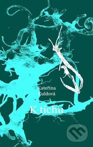 Levně K tichu - Kateřina Kuldová