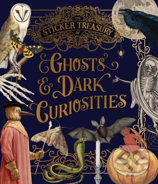 Levně The Sticker Treasury of Ghosts & Dark Curiosities (An eclectic book of stickers for journaling, collaging, scrapbooking and more) - kniha z kategorie…