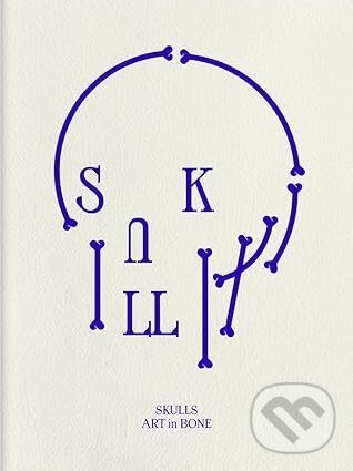 Levně Skulls: Art In Bone - Victionary (Ed)