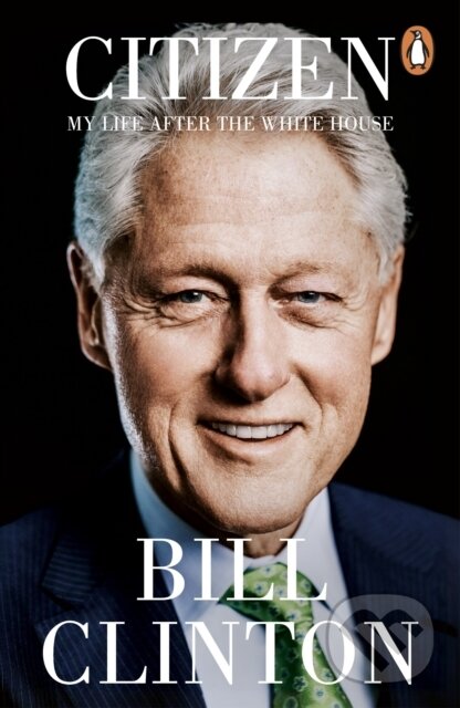 Levně Citizen (My Life After the White House) - President Bill Clinton - kniha z kategorie Autobiografie