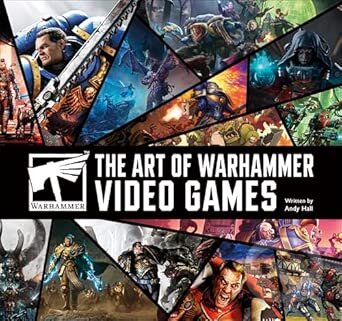 The Art of Warhammer Video Games - Andy Hall