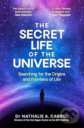 Levně The Secret Life of the Universe - Nathalie A. Cabrol - kniha z kategorie Matematika