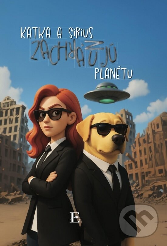 Levně Katka a Sirius zachraňujú planétu - Katarína Fukasová - kniha z kategorie Beletria