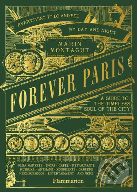 Levně Forever Paris (A Guide to the Timeless Soul of the City)