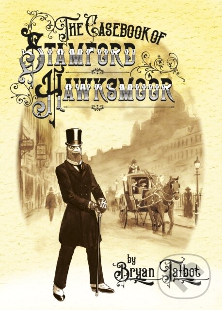 Levně The Casebook of Stamford Hawksmoor - Bryan Talbot - kniha z kategorie Thrillery