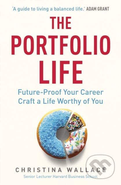 Levně The Portfolio Life (Future-Proof Your Career and Craft a Life Worthy of You) - kniha z kategorie Motivácia a sebarozvoj