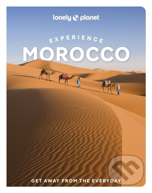 Levně Lonely Planet Experience Morocco - Lonely Planet - kniha z kategorie Sprievodcovia Afrikou