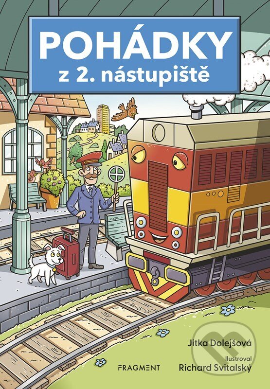 Levně Pohádky z 2. nástupiště - Jitka Dolejšová, Richard Svitalský (ilustrátor) - kniha z kategorie Rozprávky