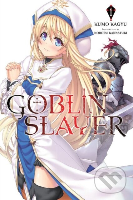 Levně Goblin Slayer, Vol. 1 (Novel) - Kumo Kagyu - kniha z kategorie Komiksy