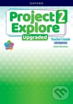 Levně Project Explore Upgraded edition 2 Teacher's Guide with Digital pack