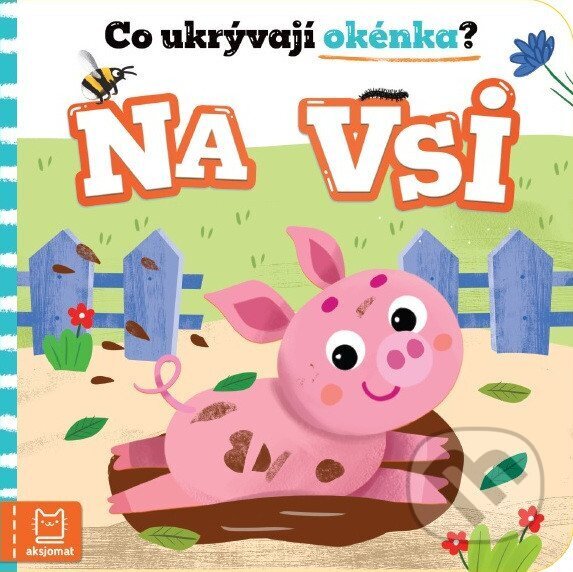 Levně Co ukrývají okénka? Na vsi - Anna Podgórska