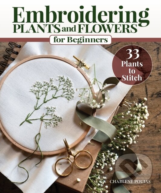 Levně Embroidering Plants and Flowers for Beginners (33 Plants to Stitch) - kniha z kategorie Ručné práce