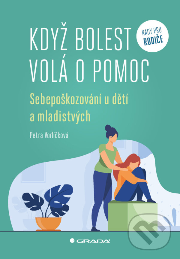 E-kniha: Když bolest volá o pomoc (Petra Vorlíčková). Grada, 2025