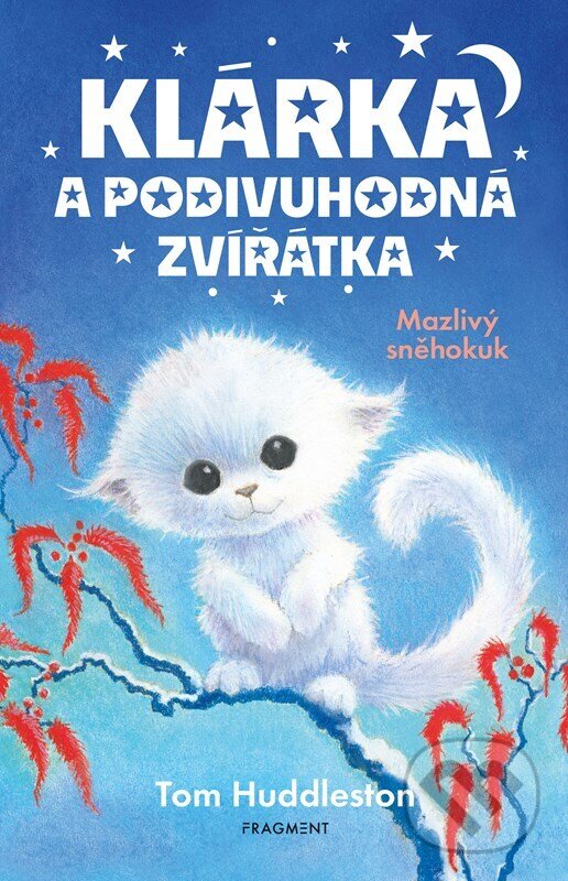 Levně Klárka a podivuhodná zvířátka: Mazlivý sněhokuk - Tom Huddleston, Sophy Williams (ilustrátor) - kniha z kategorie Rozprávky