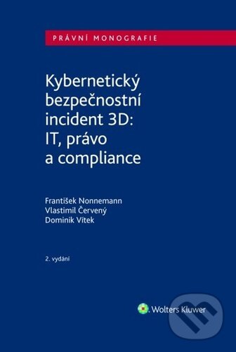 Levně Kybernetický bezpečnostní incident 3D (IT, právo a compliance) - kniha z kategorie Počítače a internet