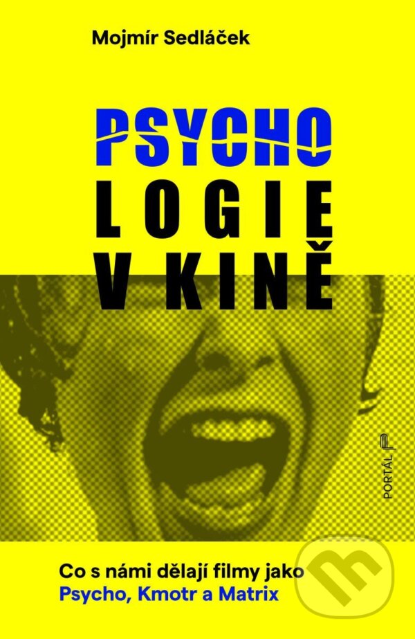 Levně Psychologie v kině - Co s námi dělají filmy jako Psycho, Kmotr a Matrix