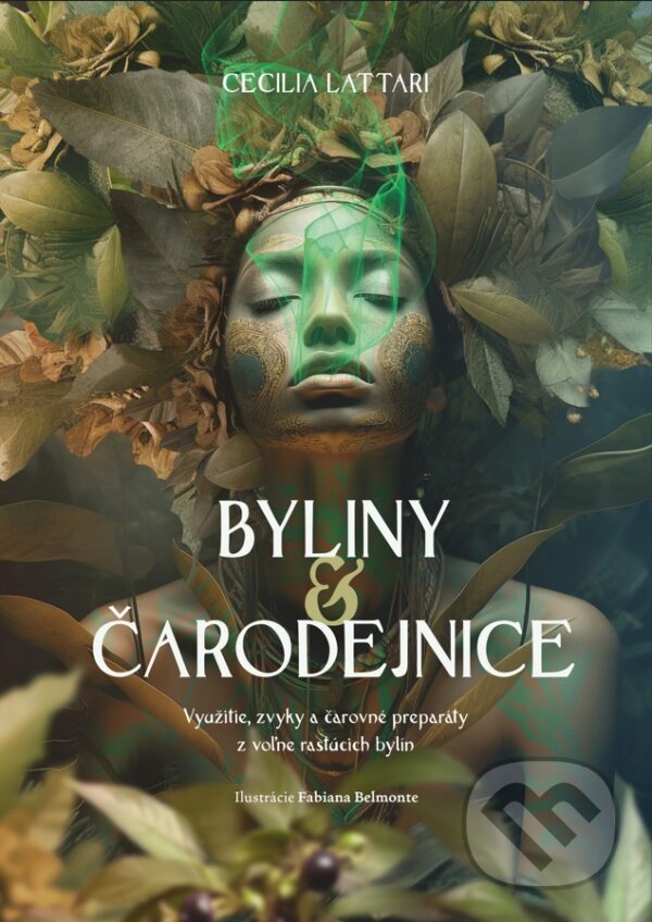 Levně Byliny & Čarodejnice (Využitia, zvyky a čarovné preparáty z voľne rastúcich bylín) - kniha z kategorie Biológia