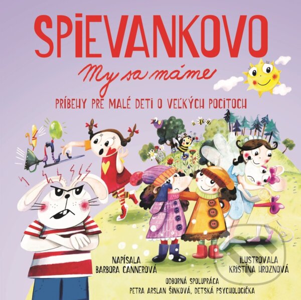 Levně Spievankovo – My sa máme (Príbehy pre malé deti o veľkých pocitoch) - kniha z kategorie Rozprávky
