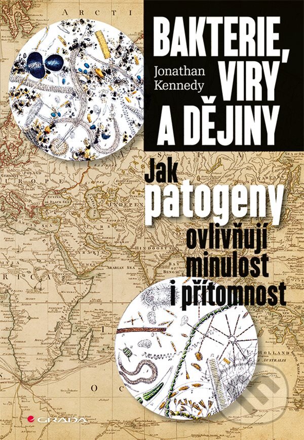 Levně Bakterie, viry a dějiny - Johnathan Kennedy - kniha z kategorie História