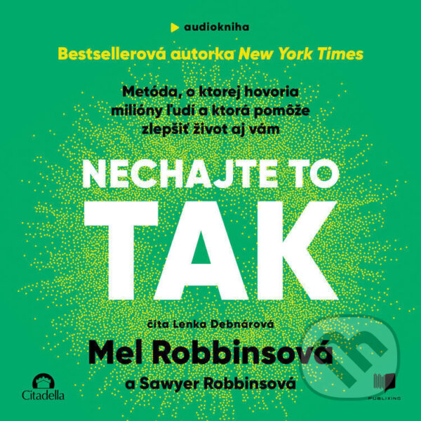 Audiokniha: Nechajte to tak (Mel Robbins). Publixing a Vydavateľstvo Citadella, 2025
