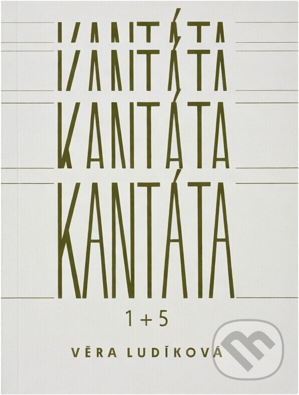 Kniha: Kantáta 1+5 (Věra Ludíková). Grantis, 2020