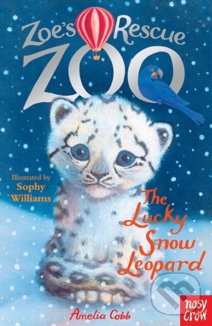 Levně Zoe's Rescue Zoo: The Lucky Snow Leopard - Amelia Cobb
