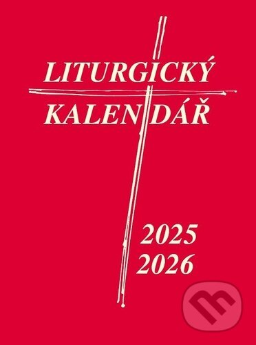 Levně Liturgický kalendář 2025/2026 (Oficiální průvodce České biskupské konference liturgickým rokem) - kniha z kategorie Kresťanstvo