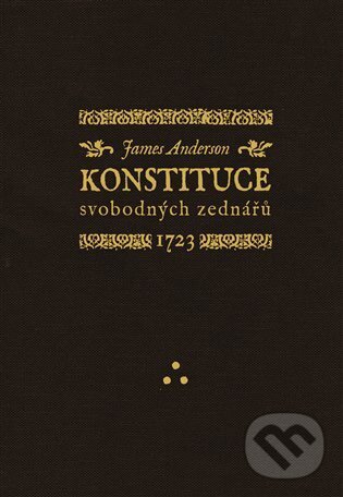 Konstituce svobodných zednářů 1723 - James Anderson